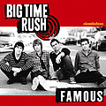 Big Time Rush - Famous альбом