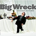 Big Wreck - The Pleasure and the Greed album