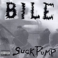 Bile - SuckPump album