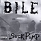 Bile - SuckPump album