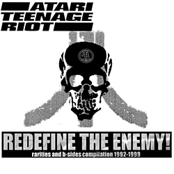 Atari Teenage Riot - Redefine The Enemy album