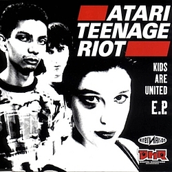 Atari Teenage Riot - Kids Are United album
