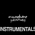Atmosphere - God Loves Ugly Instrumentals album