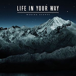 Life In Your Way - Waking Giants album