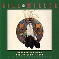 Bill Miller - Reservation Road:  Live альбом