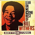 Bill Withers - Lean On Me: The Best of Bill Withers альбом
