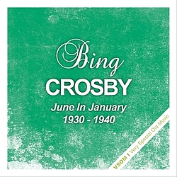 Bing Crosby - June In January  (1930 - 1940) album