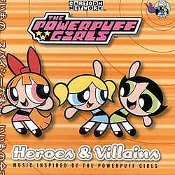 Bis - The Powerpuff Girls: Heroes &amp; Villains album