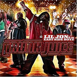 Lil Jon &amp; The East Side Boyz Feat. R. Kelly &amp; Ludacris - Crunk Juice [Bonus Track] album