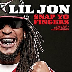 Lil Jon Feat. E-40 &amp; Sean Paul - Snap Yo Fingers - Single album