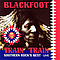 Blackfoot - Train Train: Southern Rock&#039;s Best - Live альбом