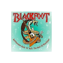 Blackfoot - Rattlesnake Rock &#039;n&#039; Roll: The Best of Blackfoot album
