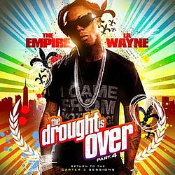 Lil Wayne - The Drought Is Over Part 4 альбом