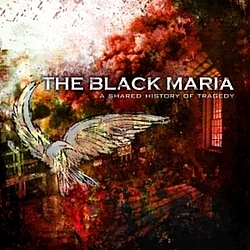 The Black Maria - A Shared History Of Tragedy альбом