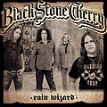 Black Stone Cherry - Rain Wizard альбом