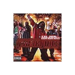 Lil&#039; Jon &amp; The East Side Boyz - Crunk Juice album