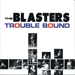The Blasters - Trouble Bound альбом