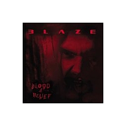 Blaze - Blood and Belief album