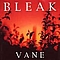 Bleak - Vane album