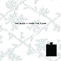 The Bled - Pass The Flask альбом