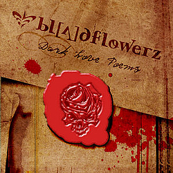 Bloodflowerz - Dark Love Poems альбом