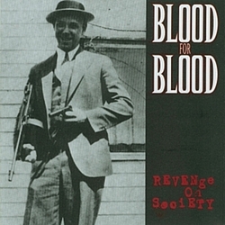 Blood For Blood - Revenge on Society альбом