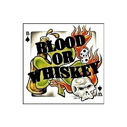 Blood Or Whiskey - Blood or Whiskey album