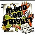 Blood Or Whiskey - Blood or Whiskey альбом