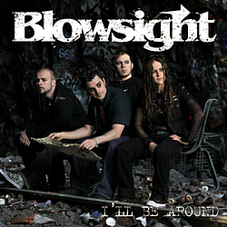 Blowsight - I&#039;ll Be Around album