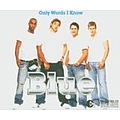 Blue - Only Words I Know album