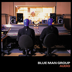 Blue Man Group - Audio альбом