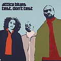 Attica Blues - Test. Don&#039;t Test album