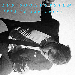 Lcd Soundsystem - This Is Happening album
