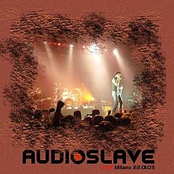 Audioslave - 2003-01-22: Milan, Italy альбом