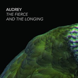 Audrey - The Fierce and the Longing альбом