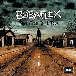 Bobaflex - Tales From Dirt Town альбом