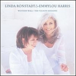 Linda Ronstadt &amp; Emmylou Harris - Western Wall: The Tucson Sessions альбом