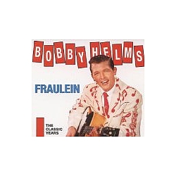 Bobby Helms - Fraulein The Classic Years (disc 2) album