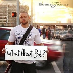Bobby Tinsley - What About Bob album