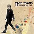 Bob Evans - Goodnight, Bull Creek! album