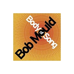 Bob Mould - Body of Song album