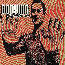 Bodyjar - No Touch Red album