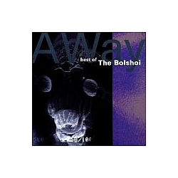 Bolshoi - Away...Best of the Bolshoi альбом