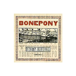 Bonepony - Stomp Revival альбом