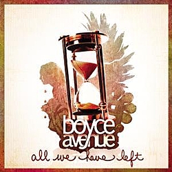 Boyce Avenue - All We Have Left album