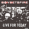 Boy Sets Fire - Live For Today album