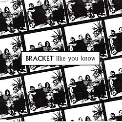 Bracket - Like You Know album