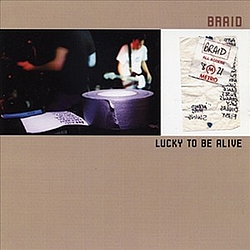 Braid - Lucky to Be Alive album