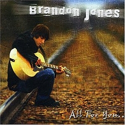 Brandon Jones - All For You альбом