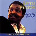 Little Milton - Me For You, You For Me: The Glades Masters альбом